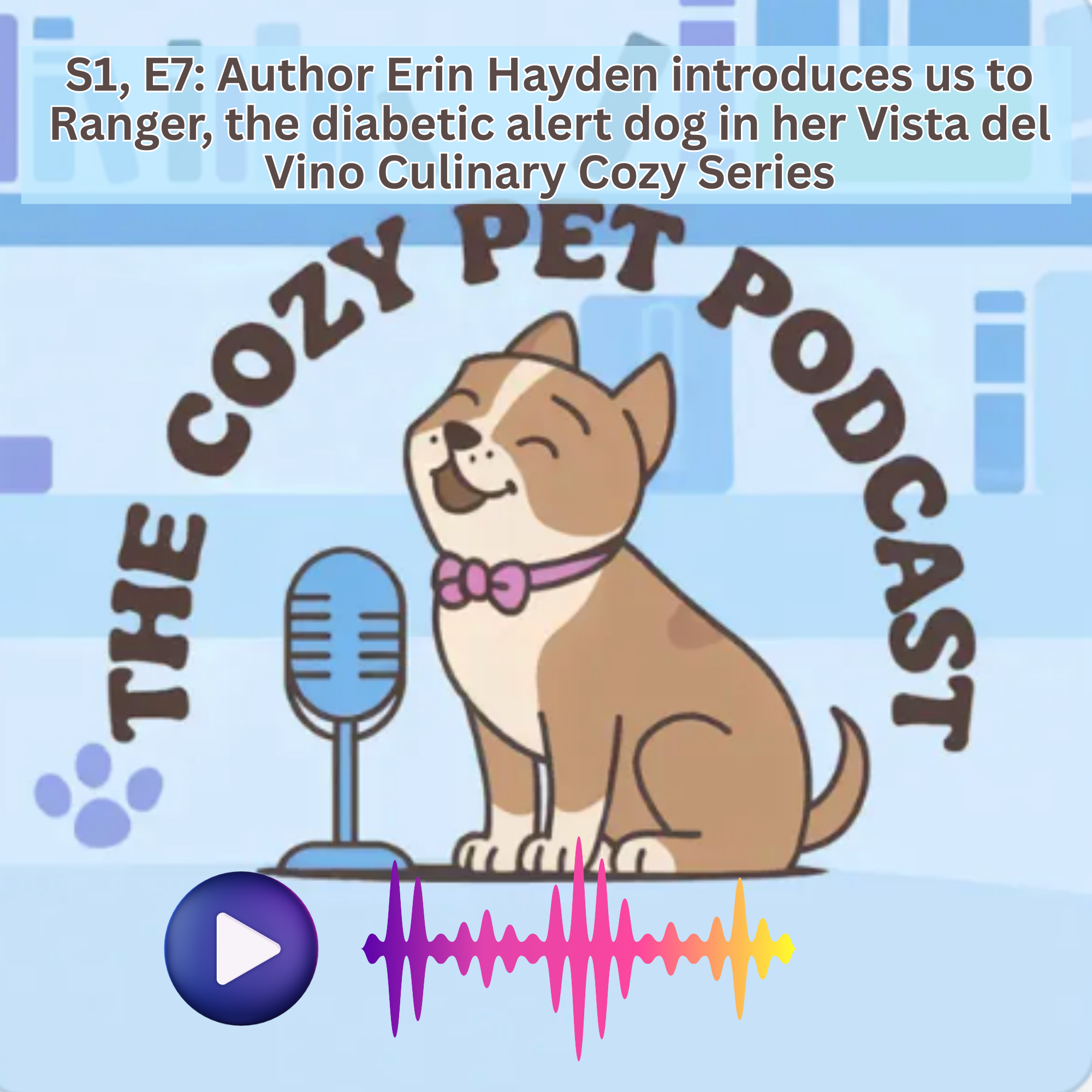 The Cozy Pet Podcast Episode S1, E7
